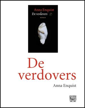 De verdovers - grote letter - Anna Enquist De verdovers - grote letter - Anna Enquist