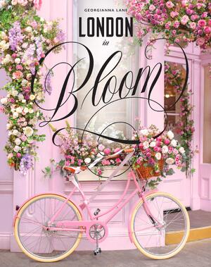 London in bloom - Georgianna Lane London in bloom - Georgianna Lane