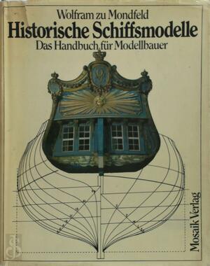 Historische Schiffsmodelle - Wolfram zu Mondfeld Historische Schiffsmodelle - Wolfram zu Mondfeld