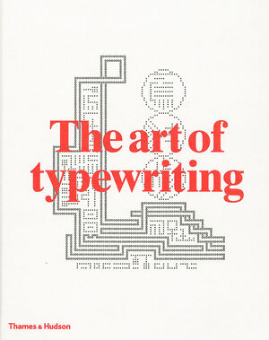 Art of Typewriting - Marvin Sackner, Ruth Sackner