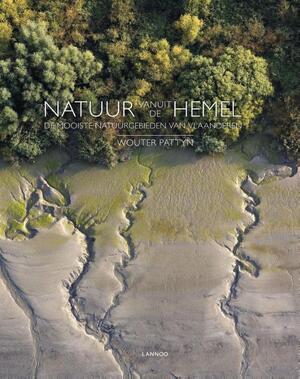 Natuur vanuit de hemel - Wouter Pattyn Natuur vanuit de hemel - Wouter Pattyn