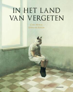 In het land van vergeten - Carl Norac In het land van vergeten - Carl Norac