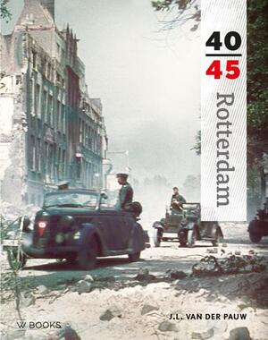 Rotterdam 40-45 - J.L. van der Pauw Rotterdam 40-45 - J.L. van der Pauw