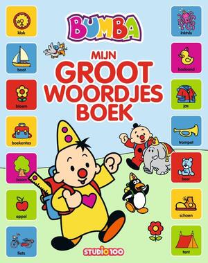Bumba : groot kartonboek - mijn groot woordjesboek - Gert Verhulst Bumba : groot kartonboek - mijn groot woordjesboek - Gert Verhulst