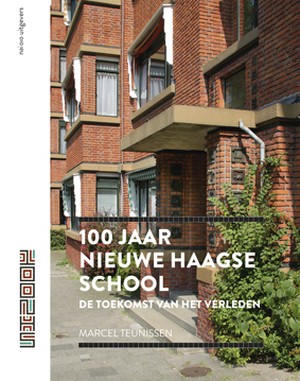 100 jaar Nieuwe Haagse School - Marcel Teunissen 100 jaar Nieuwe Haagse School - Marcel Teunissen