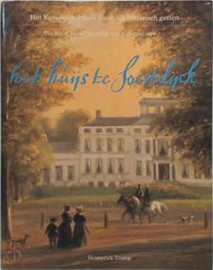 Het huijs te Soestdijck - Heimerick Tromp