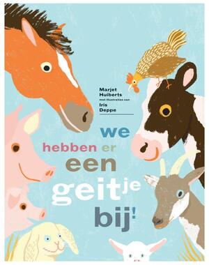 We hebben er een geitje bij! - Marjet Huiberts