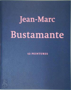 Jean-Marc Bustamante - E. De Chassey