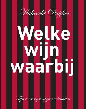 Welke wijn waarbij - Hubrecht Duijker