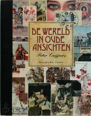 De wereld in oude ansichten - 1900-1920 - Peter Cuijpers De wereld in oude ansichten - 1900-1920 - Peter Cuijpers