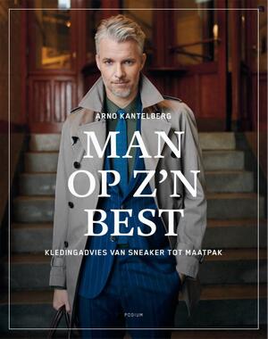 Man op z'n best - Arno Kantelberg Man op z'n best - Arno Kantelberg