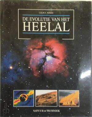 De evolutie van het heelal - Colin A. Ronan, Govert Schilling, Tom Kortbeek De evolutie van het heelal - Colin A. Ronan, Govert Schilling, Tom Kortbeek