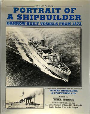 Portrait of a Shipbuilder - Vickers Shipbuilding & Engineering Ltd Portrait of a Shipbuilder - Vickers Shipbuilding & Engineering Ltd