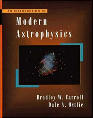 An Introduction to Modern Astrophysics - Bradley W. Carroll, Dale A. Ostlie An Introduction to Modern Astrophysics - Bradley W. Carroll, Dale A. Ostlie