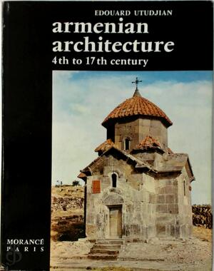 Armenian Architecture - Édouard Utudjian
