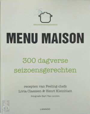 Menu Maison - Livia Claessen, Henri Kleinblatt, [Fotografie] Bart Van Leuven