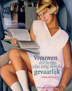 Vrouwen die lezen zijn nog steeds gevaarlijk - Stefan Bollmann