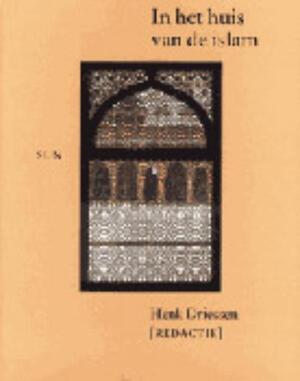 In het huis van de islam - Henk Driessen In het huis van de islam - Henk Driessen
