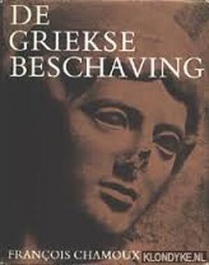 De Griekse beschaving in de archaïsche en klassieke periode - François Chamoux, Onno Damsté
