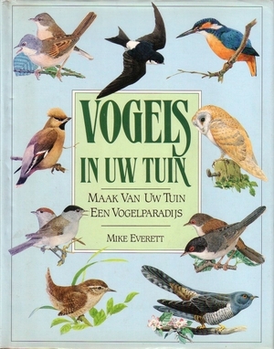 Vogels in uw tuin - Mike Everett, J. Honders