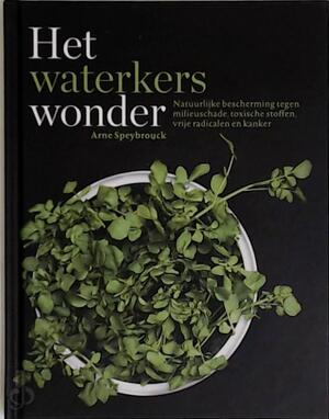 Het waterkers wonder - Arne Speybrouck