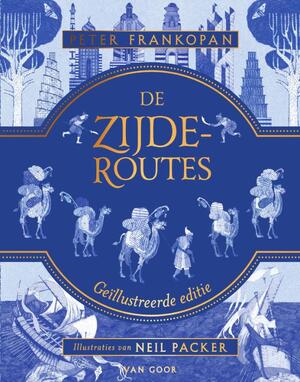 De zijderoutes geïllustreerde editie - Peter Frankopan De zijderoutes geïllustreerde editie - Peter Frankopan