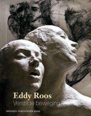 Eddy Roos - Verstilde beweging - Unknown Eddy Roos - Verstilde beweging - Unknown