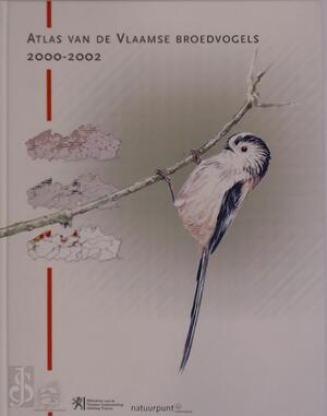 Atlas van de Vlaamse broedvogels 2000-2002 - Glenn Vermeersch Atlas van de Vlaamse broedvogels 2000-2002 - Glenn Vermeersch