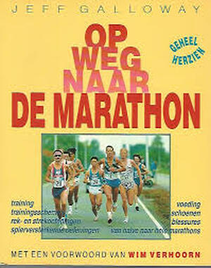 Op weg naar de marathon - J. Galloway Op weg naar de marathon - J. Galloway