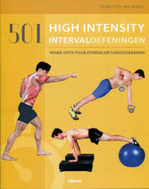 501 high intensity interval oefeningen - Charlotte van Aussel 501 high intensity interval oefeningen - Charlotte van Aussel