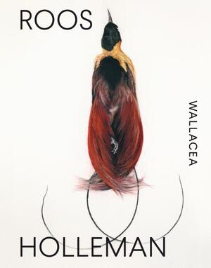 Wallacea - Roos Holleman, George Beccaloni, Jean-Pierre Geelen, Hein van Grouw, Alexander Reeuwijk Wallacea - Roos Holleman, George Beccaloni, Jean-Pierre Geelen, Hein van Grouw, Alexander Reeuwijk