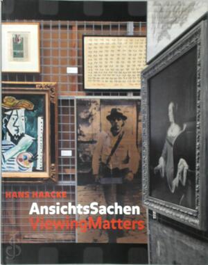 AnsichtsSachen - Hans Haacke AnsichtsSachen - Hans Haacke