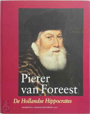 Pieter van Foreest - Henriette A. Bosman-Jelgersma