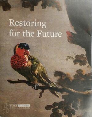 Past Present: Restoring for the Future - K. Keijer