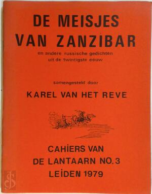 De meisjes van Zanzibar en andere Russische gedichten uit de twintigste eeuw - Karel van het Reve