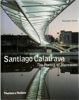 Santiago Calatrava - Alexander Tzonis, Santiago Calatrava