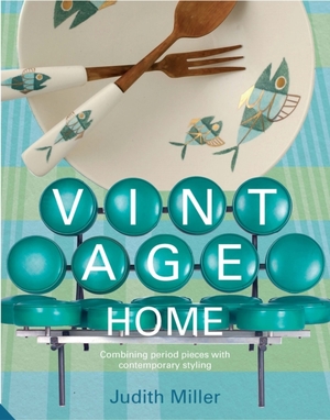 Vintage home : 20th-century design for contemporary living - Vintage home : 20th-century design for contemporary living -