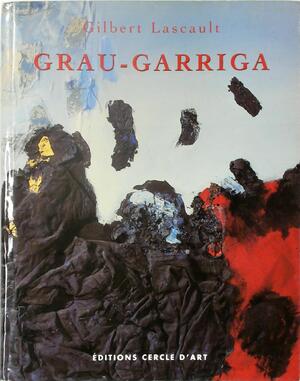 Josep Grau-Garriga - Gilbert Lascault, Josep Grau-Garriga