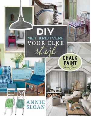 DIY met decoratieve verf voor elke stijl - Annie Sloan, Felix Sloan