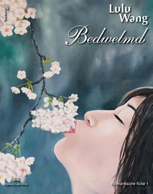 Bedwelmd - Lulu Wang Bedwelmd - Lulu Wang