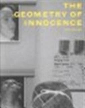 The geometry of innocence - Ken Schles