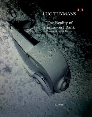 The Reality of the Lowest Order - Luc Tuymans The Reality of the Lowest Order - Luc Tuymans