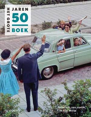 Het Grote Jaren 50 boek (midsize) - René Kok, Erik Somers, Paul Brood Het Grote Jaren 50 boek (midsize) - René Kok, Erik Somers, Paul Brood