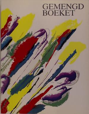 Gemengd boeket - René de Herdt, Rijksuniversiteit te Gent. Plantentuin, Museum voor Industriële Archeologie en Textiel (ghent, Belgium)