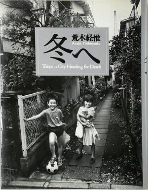 Tokyo: a City Heading for Death - Nobuyoshi Araki Tokyo: a City Heading for Death - Nobuyoshi Araki