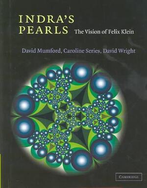 Indra's Pearls - David Mumford, Caroline Series, David Wright Indra's Pearls - David Mumford, Caroline Series, David Wright