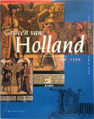 Graven van Holland - D.E.H. de Boer, E.H.P. Cordfunke Graven van Holland - D.E.H. de Boer, E.H.P. Cordfunke