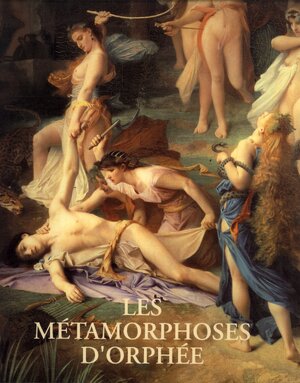 Les metamorphoses d'Orphee - C. Camboulives