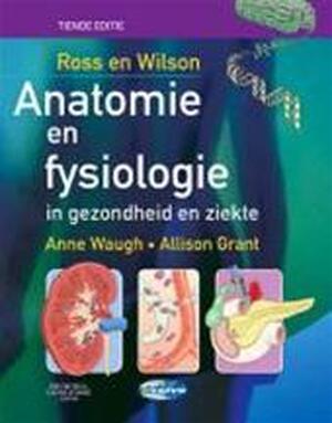 Anatomie en fysiologie in gezondheid en ziekte - Anne Waugh, Allison Grant Anatomie en fysiologie in gezondheid en ziekte - Anne Waugh, Allison Grant