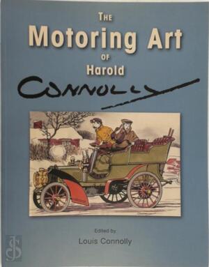 The Motoring Art of Harold Connolly - Louis Connolly